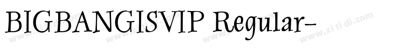 BIGBANGISVIP Regular字体转换